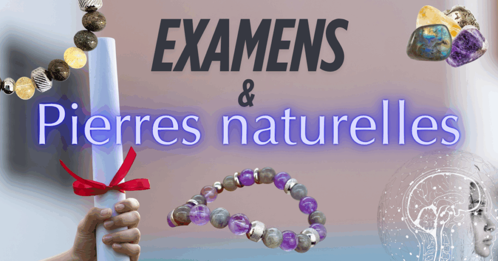 pierres naturelles pour aider en périodes d'examens.