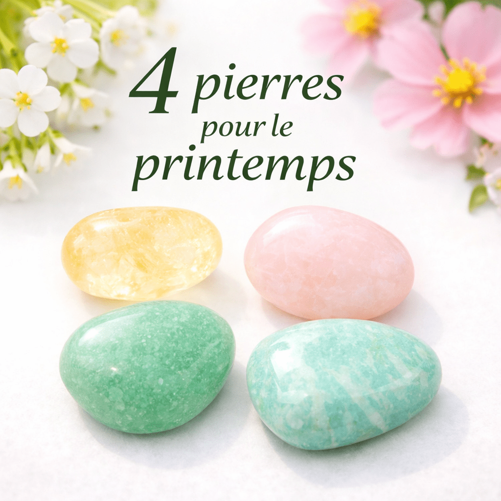 4 pierres pour le printemps